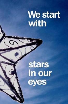 Book cover for We Start with Stars in Our Eyes
