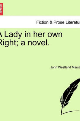 Cover of A Lady in Her Own Right; A Novel.