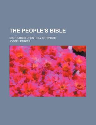 Book cover for The People's Bible (Volume 1); Discourses Upon Holy Scripture