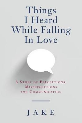 Book cover for Things I Heard While Falling In Love