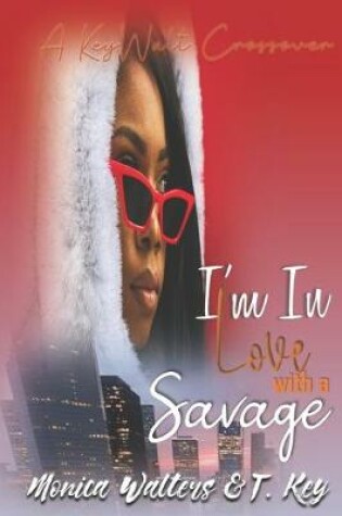 Cover of I'm In Love with a Savage