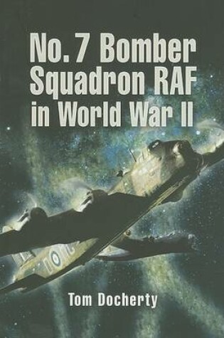 Cover of No. 7 Bomber Squadron RAF in World War II: The World War II Record