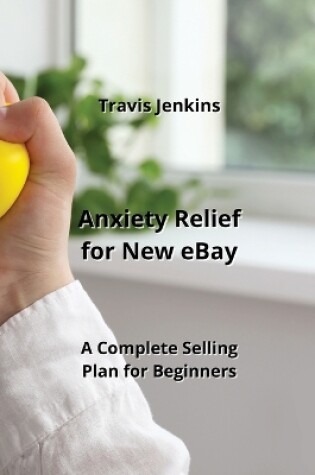 Cover of Anxiety Relief for New eBay