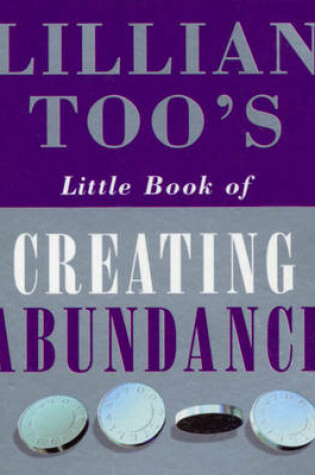 Cover of Lillian Too's Little Book Of Abundance