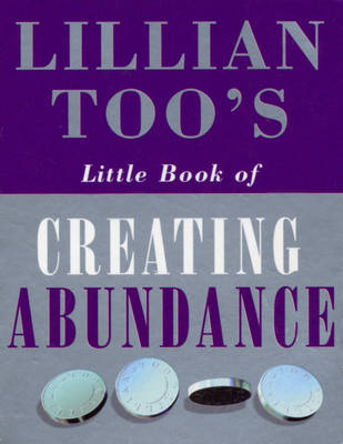 Book cover for Lillian Too's Little Book Of Abundance