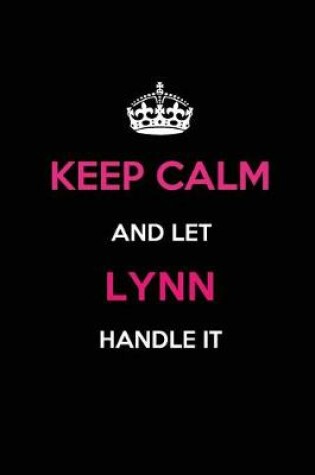 Cover of Keep Calm and Let Lynn Handle It