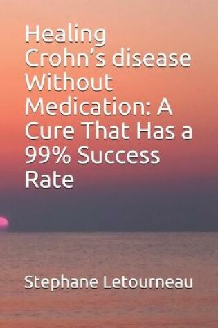 Cover of Healing Crohn's disease Without Medication