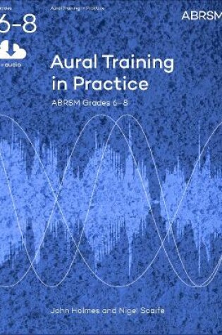 Cover of Aural Training in Practice Grades 6-8