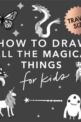 Cover of Magical Things: How to Draw Books for Kids with Unicorns, Dragons, Mermaids, and More (Stocking Stuffers for Kids)