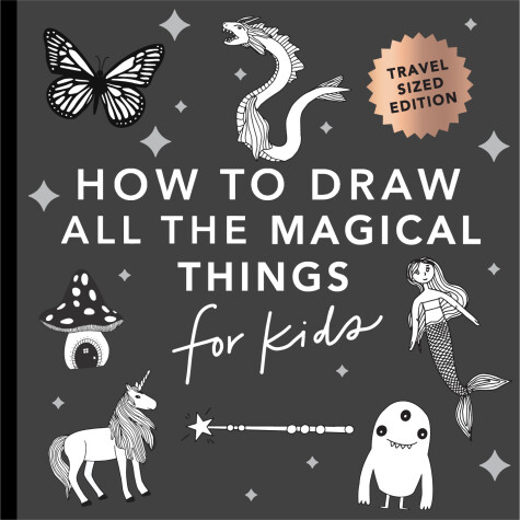 Cover of Magical Things: How to Draw Books for Kids with Unicorns, Dragons, Mermaids, and More (Mini)