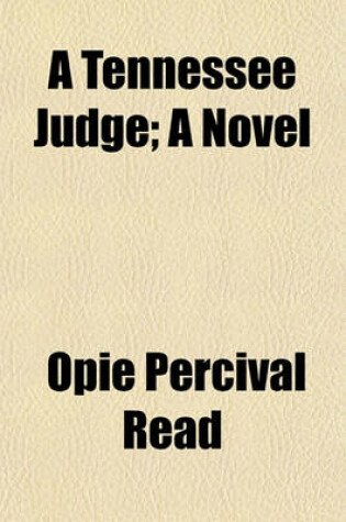 Cover of A Tennessee Judge; A Novel