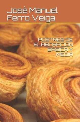 Cover of Postres de Elaboracion Basica Y Media