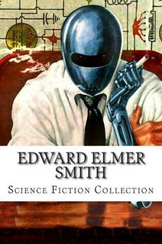 Cover of Edward Elmer Smith, Science Fiction Collection