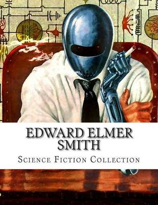 Book cover for Edward Elmer Smith, Science Fiction Collection