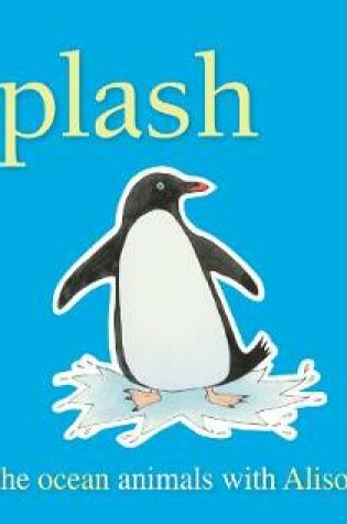 Cover of Splash (Talk to the Animals) board book