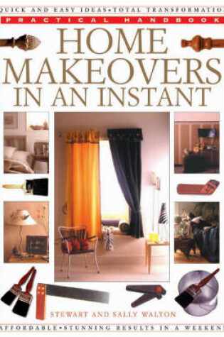 Cover of Home Makeovers in an Instant