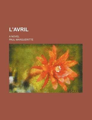 Book cover for L'Avril; A Novel