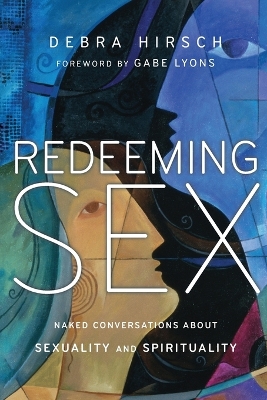 Cover of Redeeming Sex – Naked Conversations About Sexuality and Spirituality