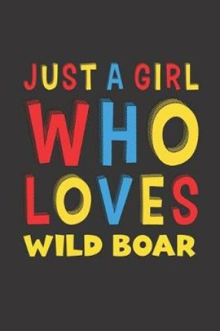 Cover of Just A Girl Who Loves Wild Boar