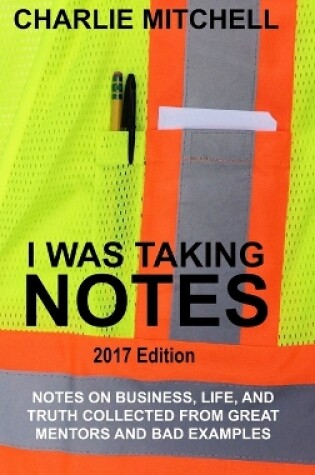 Cover of I Was Taking Notes - 2017 Edition