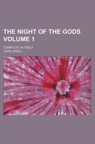 Cover of The Night of the Gods Volume 1; Complete in Itself