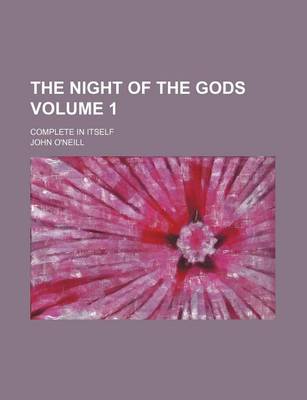 Book cover for The Night of the Gods Volume 1; Complete in Itself