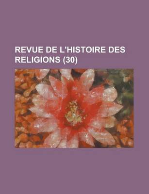 Book cover for Revue de L'Histoire Des Religions (30)