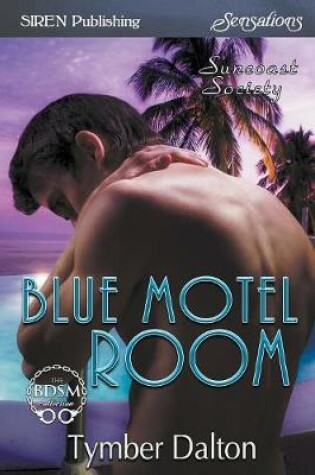 Cover of Blue Motel Room [suncoast Society] (Siren Publishing Sensations)