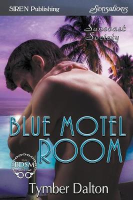 Book cover for Blue Motel Room [suncoast Society] (Siren Publishing Sensations)