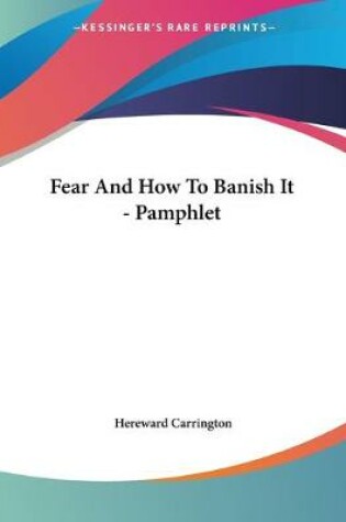 Cover of Fear And How To Banish It - Pamphlet