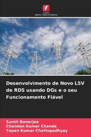 Cover of Desenvolvimento de Novo LSV de RDS usando DGs e o seu Funcionamento Fiável
