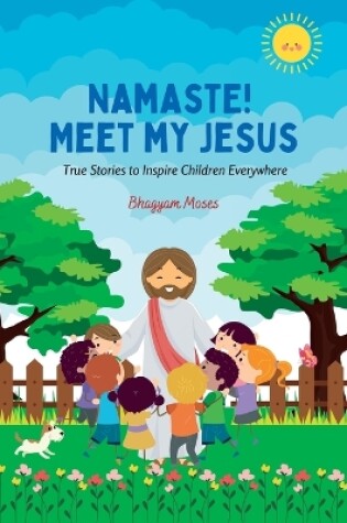 Cover of Namaste! Meet My Jesus