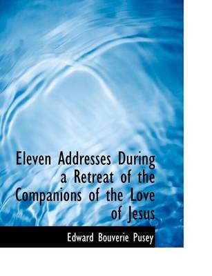 Book cover for Eleven Addresses During a Retreat of the Companions of the Love of Jesus