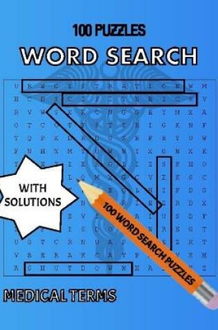 Cover of Medical Terms 100 Puzzles, Word Search with Solutions