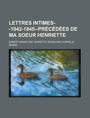 Book cover for Lettres Intimes--1842-1845-Precedees de Ma Soeur Henriette