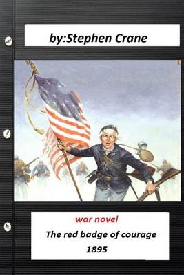 Book cover for The red badge of courage a war novel by Stephen Crane (Original Version)