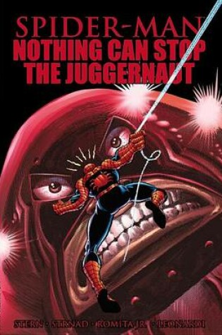 Cover of Spider-man: Nothing Can Stop The Juggernaut