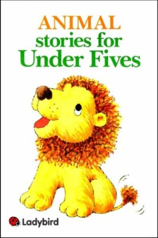 Cover of Animal Stories for Under Fives