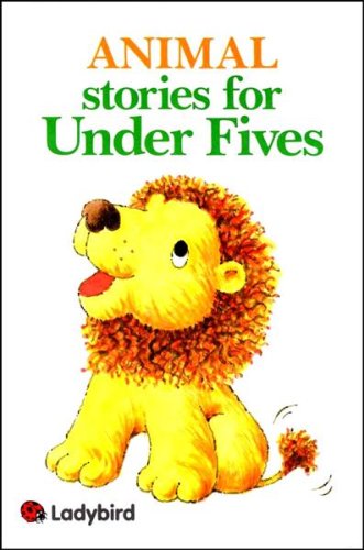 Cover of Animal Stories for Under Fives