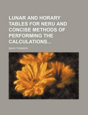 Book cover for Lunar and Horary Tables for Neru and Concise Methods of Performing the Calculations
