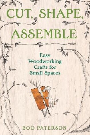 Cover of Cut, Shape, Assemble