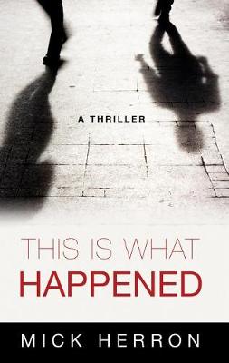 Book cover for This Is What Happened