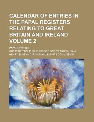 Book cover for Calendar of Entries in the Papal Registers Relating to Great Britain and Ireland; Papal Letters Volume 2