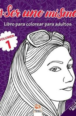 Cover of #Ser uno mismo - Volumen 1 - edicion nocturna