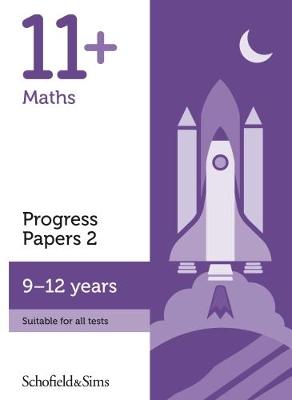 Book cover for 11+ Maths Progress Papers Book 2: KS2, Ages 9-12