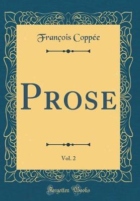 Book cover for Prose, Vol. 2 (Classic Reprint)