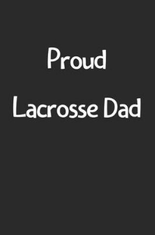 Cover of Proud Lacrosse Dad