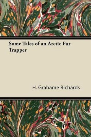 Cover of Some Tales of an Arctic Fur Trapper