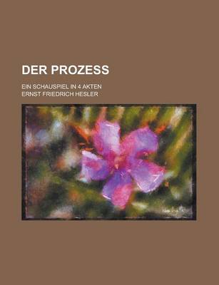 Book cover for Der Prozess; Ein Schauspiel in 4 Akten