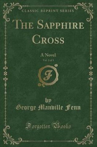 Cover of The Sapphire Cross, Vol. 2 of 3